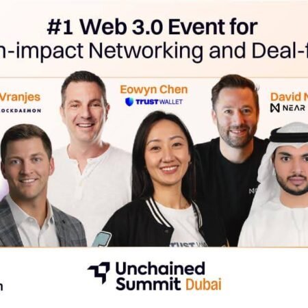 Unchained Summit Announces Dubai Edition Scheduled for 1st & 2nd May 2026